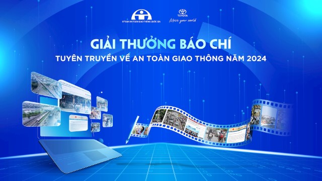  Giải thưởng báo chí tuyên truyền về an toàn giao thông năm 2024